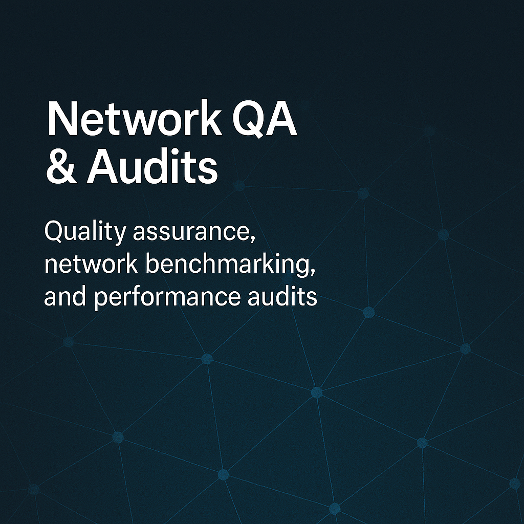 Network QA & Audits